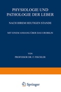 Cover: Physiologie und Pathologie der Leber Nach ihrem Heutigen Stande - Springer