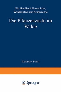 Abbildung von: Die Pflanzenzucht im Walde - Springer