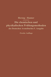 Abbildung von: Die chemischen und physikalischen Prüfungsmethoden des Deutschen Arzneibuches 5. Ausgabe - Springer