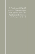 Cover: Bakteriologie und Sterilisation im Apothekenbetriebe - Springer