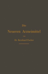 Abbildung von: Die Neueren Arzneimittel - Springer