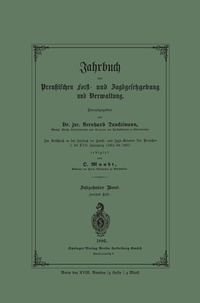 Abbildung von: Jahrbuch der Preußischen Forst- und Jagdgesetzgebung und Verwaltung - Springer