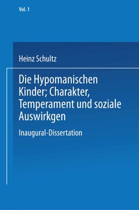 Abbildung von: Die Hypomanischen Kinder, Charakter, Temperament und soziale Auswirkungen - Springer