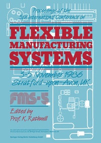Enlarge image Cover: Proceedings of the 5th International Conference on Flexible Manufacturing Systems - Springer