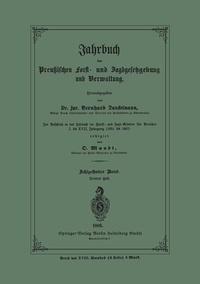 Abbildung von: Jahrbuch der Preußischen Forst- und Jagd-Gesetzgebung und Verwaltung - Springer