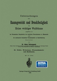 Abbildung von: Untersuchungen über Raumgewicht und Druckfestigkeit des Holzes wichtiger Waldbäume - Springer