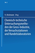 Cover: Chemisch-technische Untersuchungsmethoden der Gross-Industrie, der Versuchsstationen und Handelslaboratorien - Springer