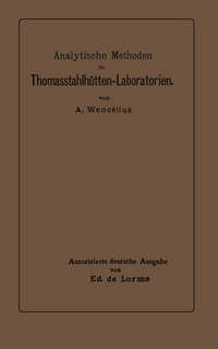 Abbildung von: Analytische Methoden für Thomasstahlhütten-Laboratorien - Springer