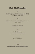Cover: Das Molkenwesen, oder die Benutzung und Verwerthung der Milch zu Butter und K&auml;se, dem jetzigen Standpunkte der Naturwissenschaften, insbesondere der Chemie gem&auml;&szlig;, zun&auml;chst f&uuml;r den Landwirth - Springer
