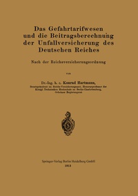 Abbildung von: Das Gefahrtarifwesen und die Beitragsberechnung der Unfallversicherung des Deutschen Reiches - Springer