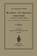 Cover: Das Beckersche Verfahren zum Kochen von Speisen im Dampf- und Wasserbad, sowie die dazu erforderlichen Apparate - Springer