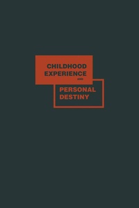 Abbildung von: Childhood Experience and Personal Destiny - Springer