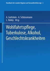 Abbildung von: Wohlfahrtspflege Tuberkulose · Alkohol Geschlechtskrankheiten - Springer
