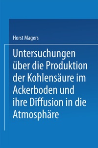 Abbildung von: Untersuchungen über die Produktion der Kohlensäure im Ackerboden und ihre Diffusion in die Atmosphäre - Springer