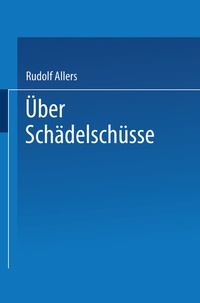 Abbildung von: Über Schädelschüsse - Springer