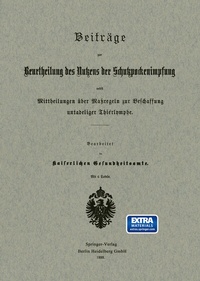 Abbildung von: Beiträge zur Beurtheilung des Nutzens der Schutzpockenimpfung nebst Mittheilungen über Maßregeln zur Beschaffung untadeliger Thierlymphe - Springer
