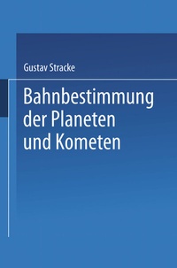 Abbildung von: Bahnbestimmung der Planeten und Kometen - Springer