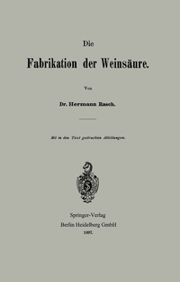Abbildung von: Die Fabrikation der Weinsäure - Springer