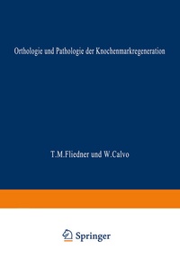Abbildung von: Orthologie und Pathologie der Knochenmarkregeneration - Springer