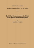 Cover: Der Einflu&szlig; eines widerstehenden Mittels in der Dynamik dichter Sternsysteme - Springer