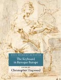 Cover: The Keyboard in Baroque Europe - Cambridge University Press
