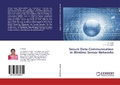 Cover: Secure Data Communication in Wireless Sensor Networks - LAP Lambert Academic Publishing