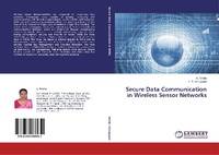 Enlarge image Cover: Secure Data Communication in Wireless Sensor Networks - LAP Lambert Academic Publishing
