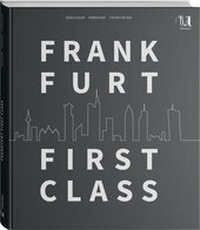 Abbildung von: Frankfurt First Class - Neuer Umschau Buchverlag