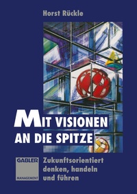Enlarge image Cover: Mit Visionen an die Spitze - Springer Gabler