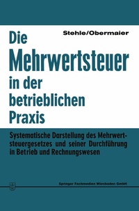 Abbildung von: Die Mehrwertsteuer in der betrieblichen Praxis - Springer Gabler