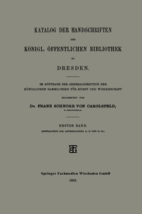 Abbildung von: Katalog der Handschriften der Königl. Öffentlichen Bibliothek zu Dresden - Vieweg+Teubner Verlag