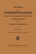 Cover: Die Lehre von den Tonempfindungen als Physiologische Grundlage f&uuml;r die Theorie der Musik - Vieweg+Teubner Verlag