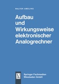 Cover: Aufbau und Wirkungsweise elektronischer Analogrechner - Vieweg+Teubner Verlag