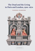 Cover: The Dead and the Living in Paris and London, 1500-1670 - Cambridge University Press
