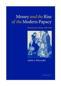 Enlarge image Cover: Money and the Rise of the Modern Papacy - Cambridge University Press