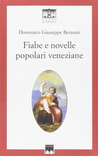 Abbildung von: Fiabe e novelle popolari veneziane - Il rosone. Invenzione;Santi Quaranta