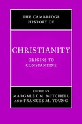 Cover: The Cambridge History of Christianity: Volume 1, Origins to Constantine - Cambridge University Press