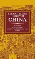 Cover: The Cambridge History of China: Volume 5, The Sung Dynasty and its Precursors, 907-1279, Part 1 - Cambridge University Press