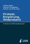 Cover: Protest, Emp&ouml;rung, Widerstand - UVK