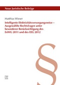 Cover: Intelligente Elektrizit&auml;tsversorgungsnetze - Ausgew&auml;hlte Rechtsfragen unter besonderer Ber&uuml;cksichtigung des EnWG 2011 und des EEG 2012 - utzverlag GmbH