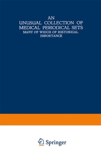 Enlarge image Cover: An Unusual Collection of Medical Periodical Sets - Springer