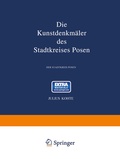 Cover: Die Kunstdenkm&auml;ler des Stadtkreises Posen - Springer