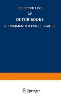 Abbildung von: Selected List of Dutch Books Recommended for Libraries - Springer