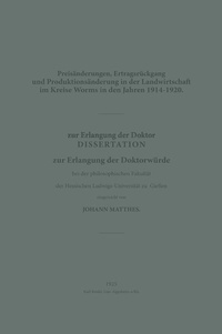 Abbildung von: Preisänderungen, Ertragsrückgang und Produktionsänderung in der Landwirtschaft im Kreise Worms in den Jahren 1914-1920 - Springer