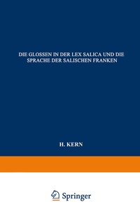 Abbildung von: Die Glossen in der Lex Salica und die Sprache der Salischen Franken - Springer