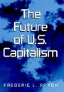 Cover: The Future of U.S. Capitalism - Cambridge University Press