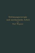Cover: Str&ouml;mungsenergie und mechanische Arbeit - Springer