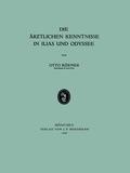 Cover: Die &Auml;rZtlichen Kenntnisse in Ilias und Odyssee - Springer