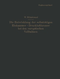 Abbildung von: Die Entwicklung der selbsttätigen Einkammer-Druckluftbremse bei den europäischen Vollbahnen - Springer