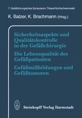 Bild: Sicherheitsaspekte und Qualit&auml;tskontrolle in der Gef&auml;&szlig;chirurgie Die Lebensqualit&auml;t des Gef&auml;&szlig;patienten Gef&auml;&szlig;mi&szlig;bildungen und Gef&auml;&szlig;tumoren - Steinkopff